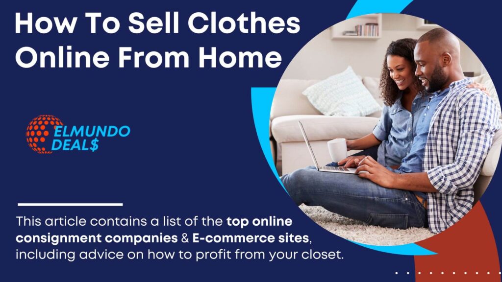 How To Sell Clothes Online & Make Money From Home – 25 Best Marketplaces & Consignment Stores