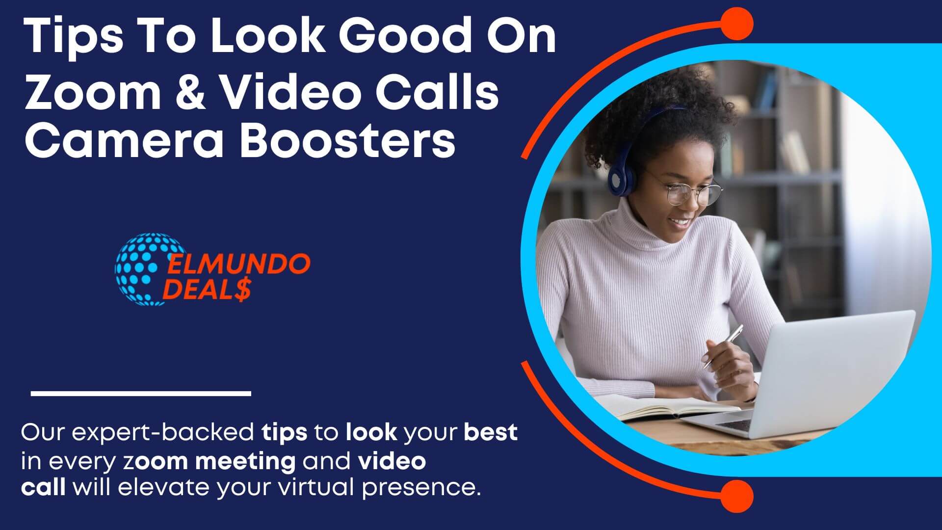 15 Amazing Tips To Look Good On Zoom & Video Calls: Camera Booster