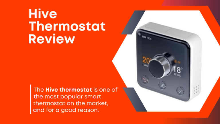 Hive Thermostat Review – Is It The Best Thermostat?