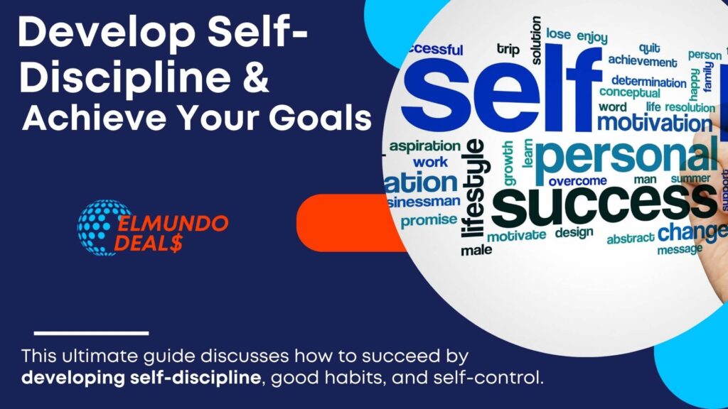 Self-Discipline & Achieve Your Goals: Ultimate Guide For 2023
