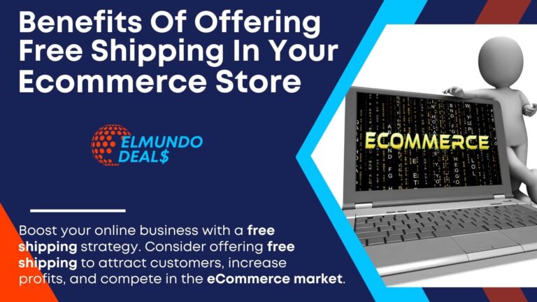 The Benefits Of Offering Free Shipping In Your Ecommerce Store