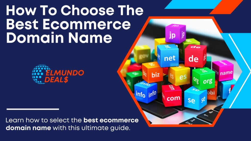 How To Choose The Best Ecommerce Domain Name: Ultimate Guide