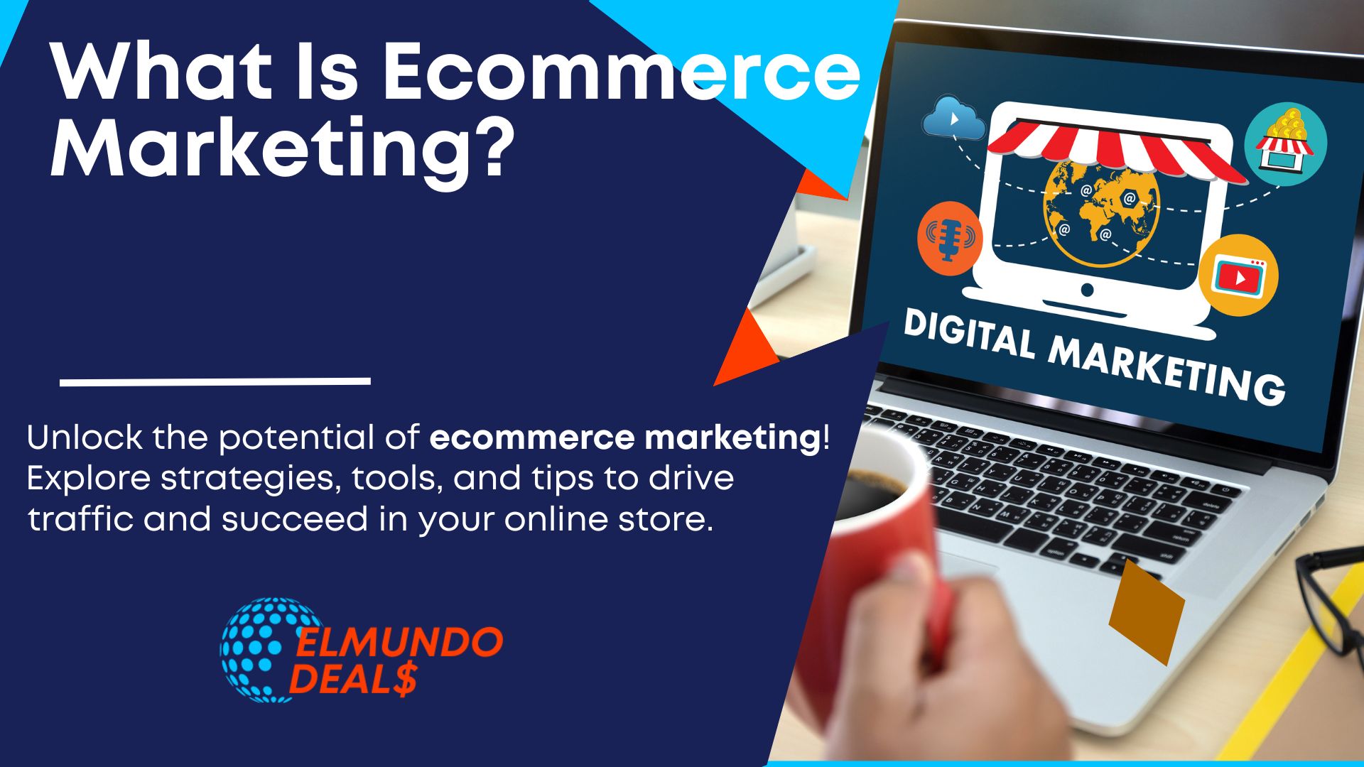 What Is Ecommerce Marketing? Strategies, Tools, Tips & More