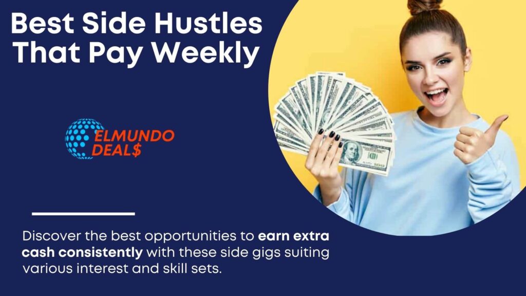 Best Side Hustles That Pay Weekly
