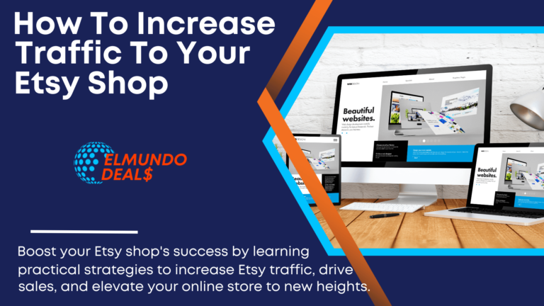 How To Increase Traffic To Your Etsy Shop In 2024 – Boost Sales