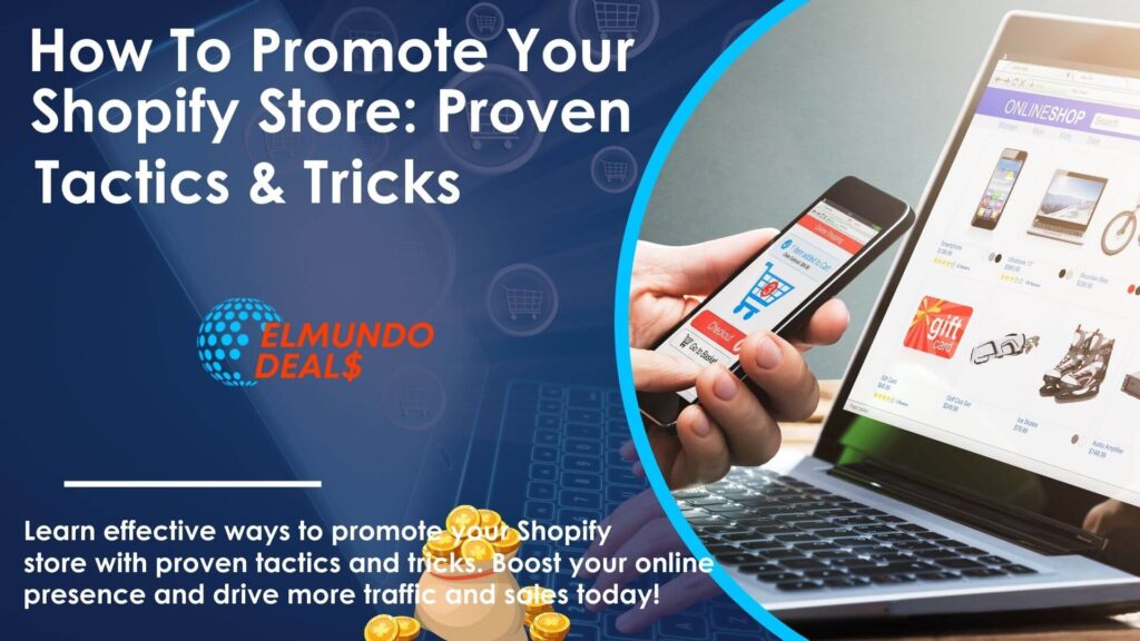 How To Promote Your Shopify Store: Proven Tactics & Tricks