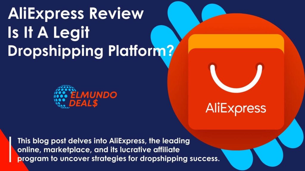 Elmundodeals - Aliexpress Review 2024: Is It A Legit Dropshipping Platform?